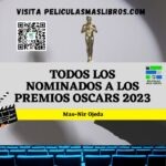 Todos los nominados a los Premios Oscars 2023